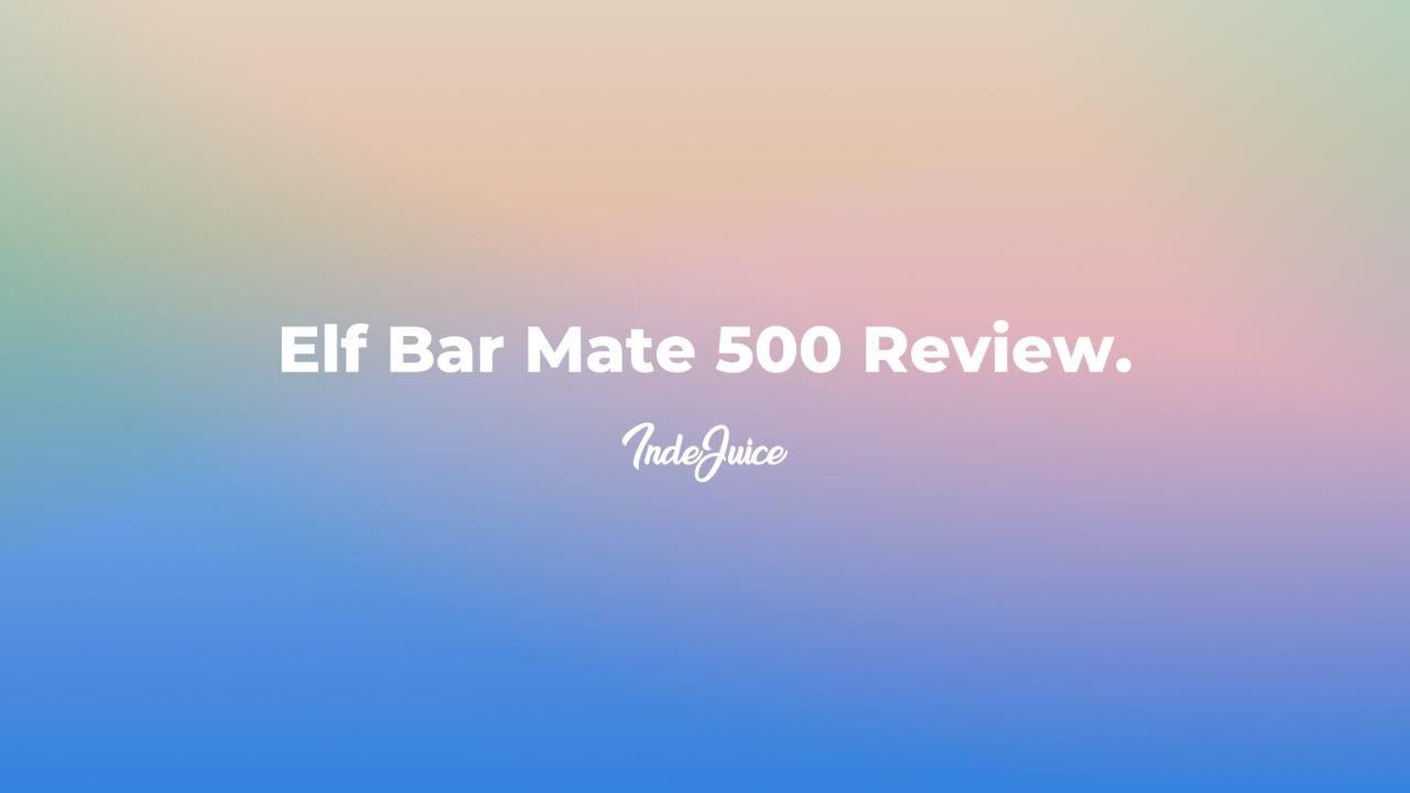 Elf Bar Mate 500 Review intro image